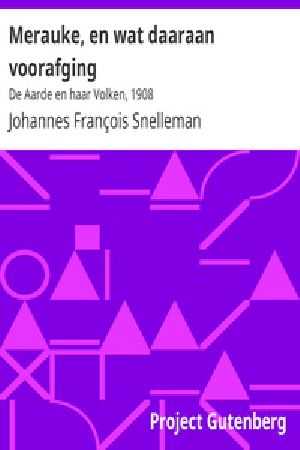 [Gutenberg 23862] • Merauke, en wat daaraan voorafging / De Aarde en haar Volken, 1908